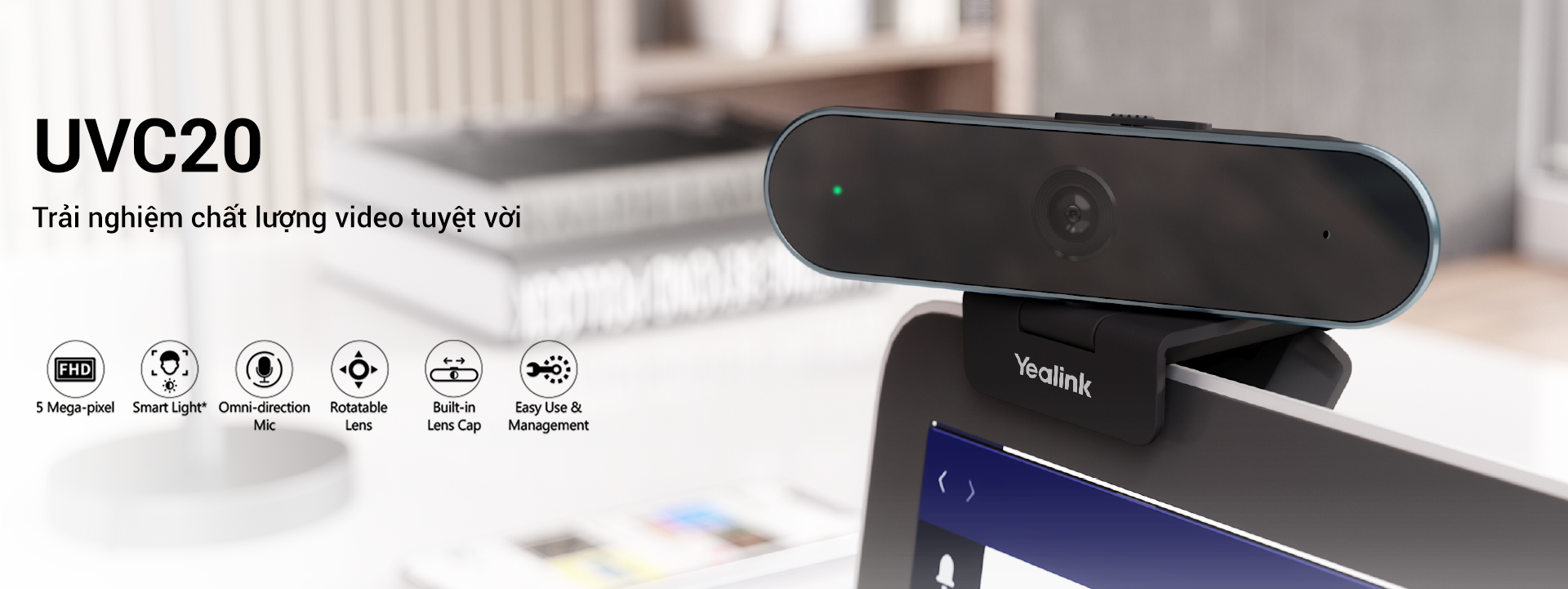 Yealink-UVC20-Webcam-trai-nghiem-video-tuyet-voi.png Yealink-UVC20-Webcam-trai-nghiem-video-tuyet-voi.png